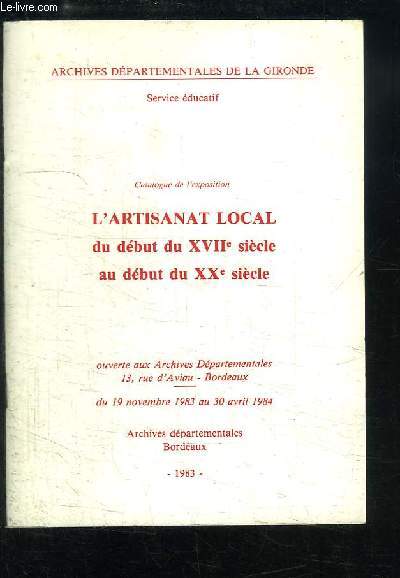 L'Artisanat Local du dbut du XVIIe sicle au dbut du XXe sicle. Catalogue de l'Exposition, du 19 novembre 1983 au 30 avril 1984