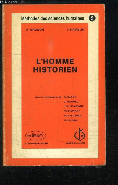 L'Homme Historien. Introduction  la mthodologie de l'histoire.