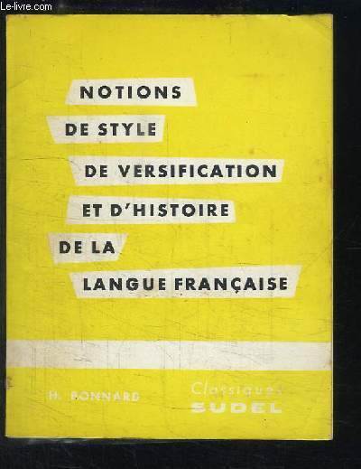 Notions de Style de Versification et d'Histoire de la Langue Franaise.