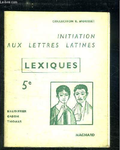 Initiation aux Lettres Latines. Classe de 5e.