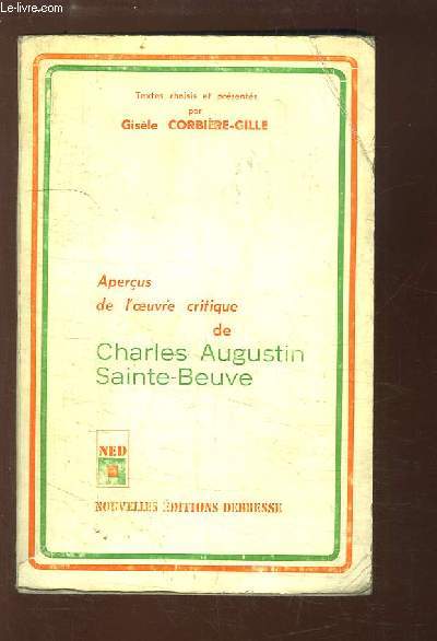 Aperus de l'Oeuvre Critique de Charles Augustin Sainte-Beuve.