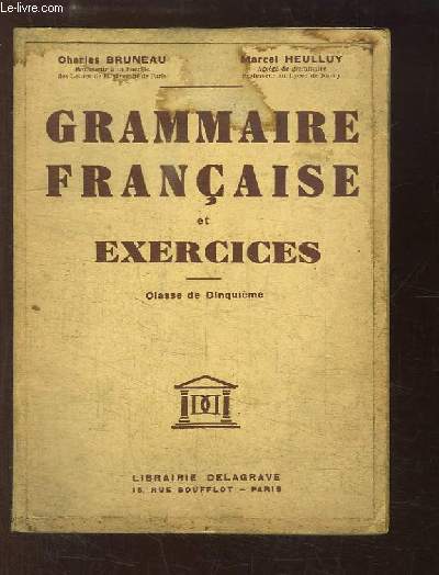 Grammaire Franaise et exercices. Classe de 5me.