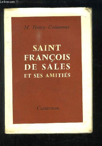 Saint Franois de Sales et ses amitis.
