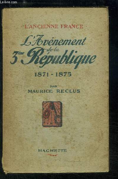 L'Avnement de la 3me Rpublique, 1871 - 1875