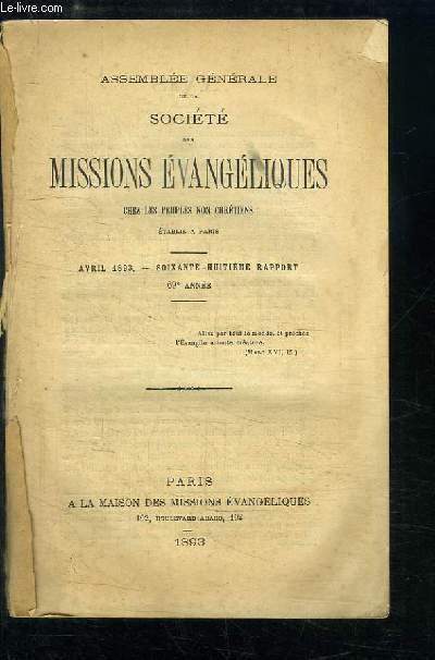 Assemble gnrale de la Socit des Missions Evangliques chez les peuples non chrtiens. Avril 1893 - 68me rapport.