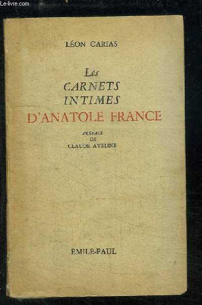 Les Carnets Intimes d'Anatole France.