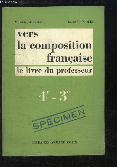 Vers la composition franaise. Livre du Professeur. Classes de 4e - 3e
