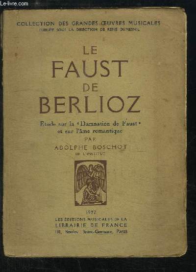 Le Faust de Berlioz. Etude sur la 