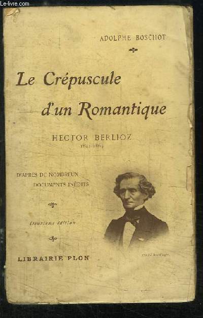 Le Crpuscule d'un Romantique. Hector Berlioz, 1842 - 1869
