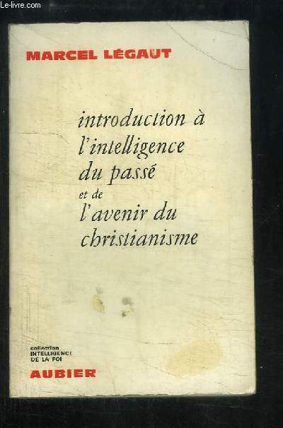 Introduction  l'intelligence du pass et de l'avenir du christianisme.