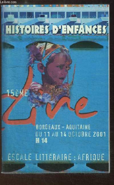 Histoires d'Enfances. 15me Salon du Livre  Bordeaux, du 11 au 14 octobre 2001