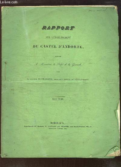 Rapport sur l'tablissement du Castel D'Andorte, adress  Monsieur le Prfet de la Gironde.