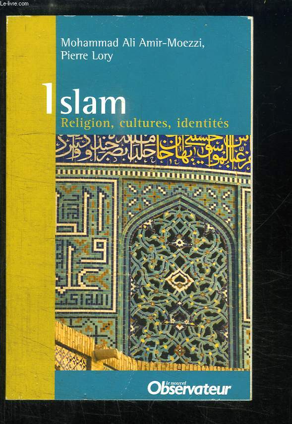 Islam. Religion, cultures, identits.