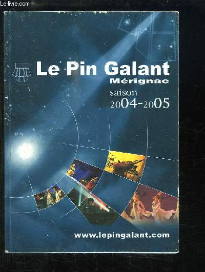 Programme de la Saison 2004 - 2005, du Pin Galant (Mrignac) et de l'Entrepot (Le Haillan)