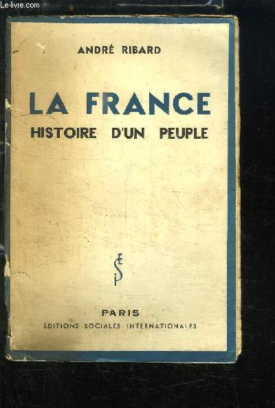 La France. Histoire d'un peuple.