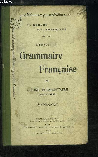 Nouvelle Grammaire Franaise. Livre du Matre. Cours lmentaire.