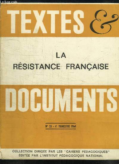 Textes & Documents N20 : La Rsistance Franaise.