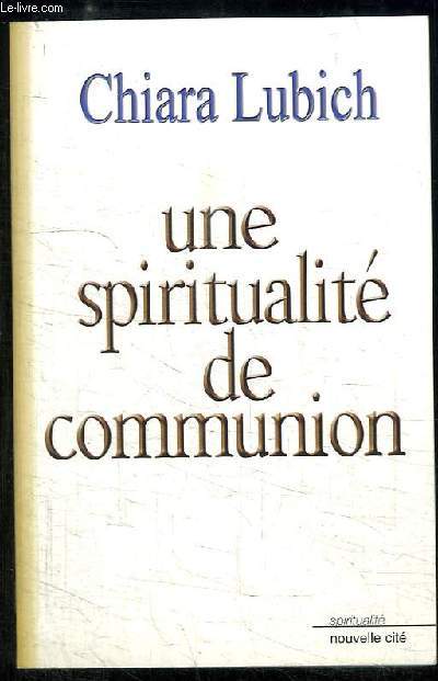 Une Spiritualit de Communion