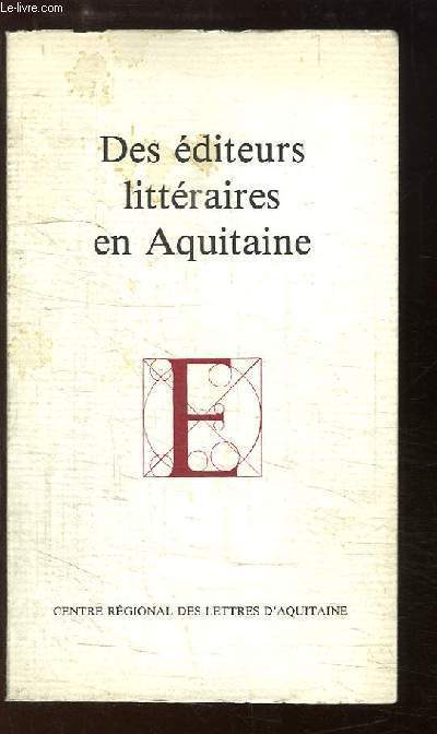 Des diteurs littraires en Aquitaine.