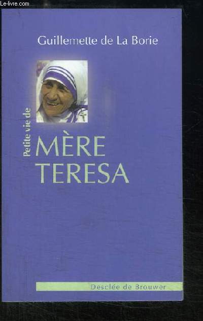 Petite vie de Mre Teresa