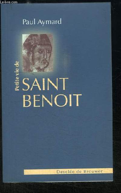 Petite vie de Saint Benoit.