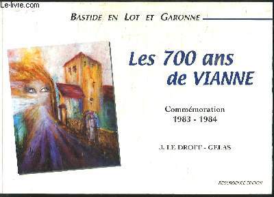 Les 700 ans de Vianne. Commmoration 1983 - 1984. Bastide en Lot-et-Garonne.
