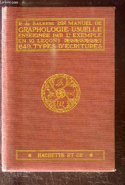 Manuel de Graphologie Usuelle, enseigne par l'exemple en 10 leons et par 649 types d'critures