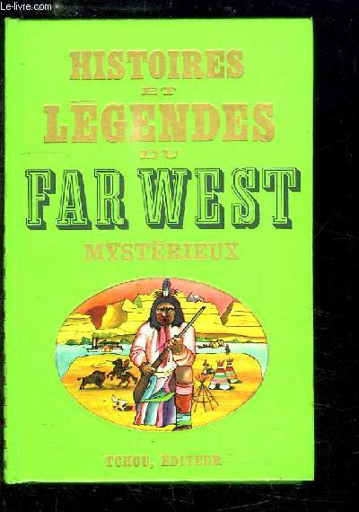 Histoires et Lgendes du Far West