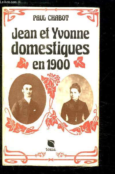 Jean et Yvonne domestiques en 1900
