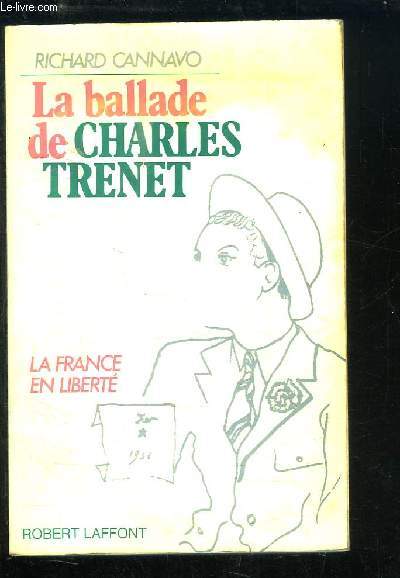 La ballade de Charles Trenet. La France en Libert.