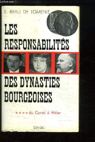 Les Responsabilits des Dynasties Bourgeoises. TOME 4 : Du Cartel  Hitler, 1924 - 1933