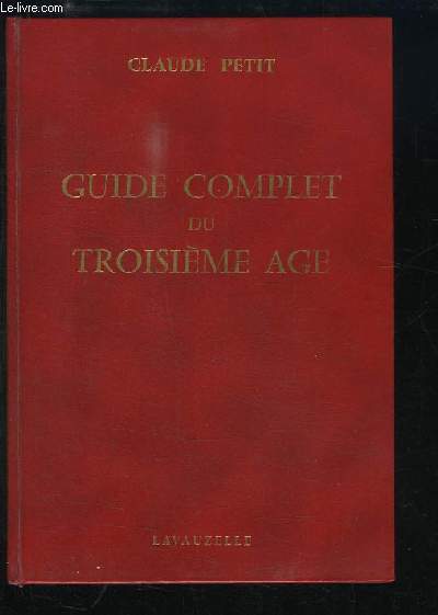 Guide Complet du Troisime ge.