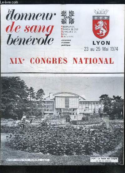 Le Donneur de Sang Bnvole, n334 : XIXe Congrs National,  Lyon du 23 au 25 mai 1974 - Villefranche,Tarare ...