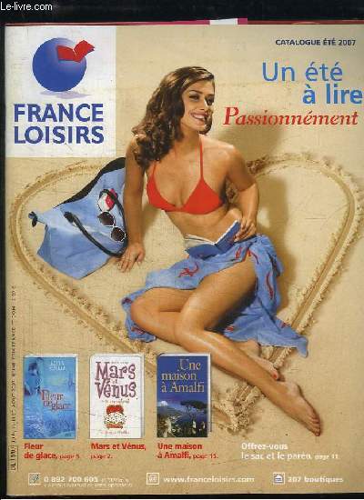 Catalogue France Loisirs, Et 2007. Un t  lire, Passionnment.