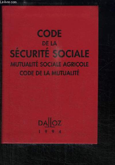 Code de la Scurit Sociale. Mutualit Sociale Agricole - Code de la Mutualit.