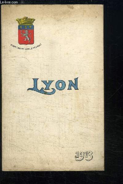 Lyon-Pittoresque. Livret-Guide Illustr - 1913