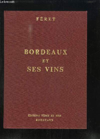 Bordeaux et ses Vins