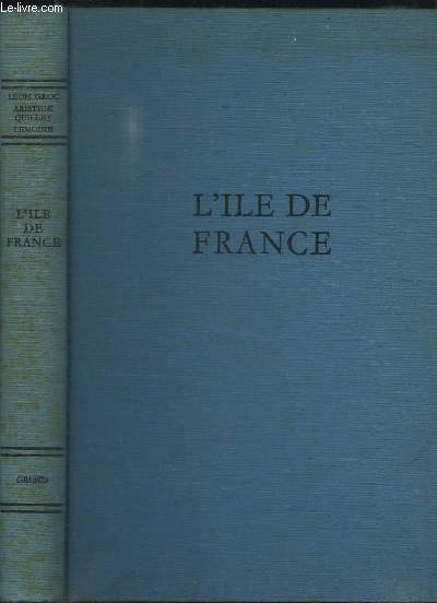 L'le-De-France, par le texte et l'image.