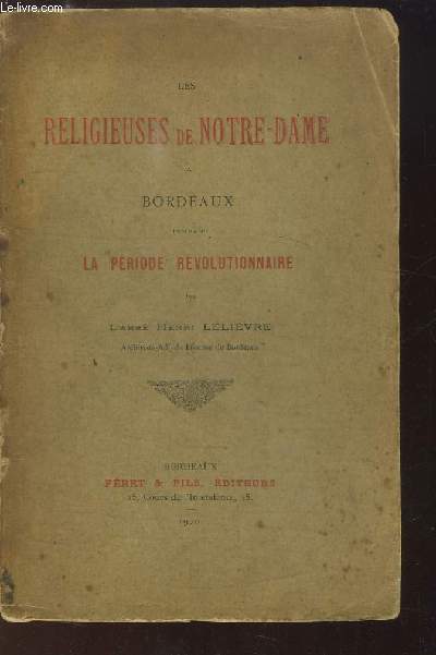 Les Religieuses de Notre-Dame  Bordeaux pendant la Priode Rvolutionnaire