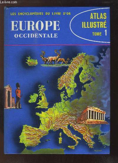 Atlas Illustr, TOME 1 : Europe Occidentale.