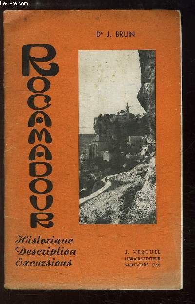 Rocamadour. Historique, description, excursions.