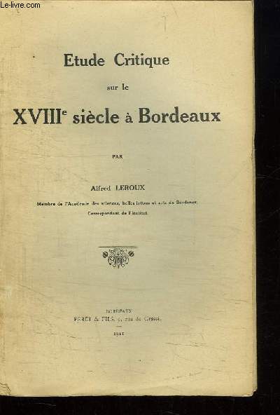 Etude critique sur le XVIIIe sicle  Bordeaux.