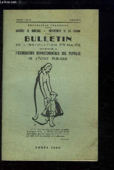 Bulletin Spcial de l'Anne 1969, de l'Association dpartementale des Pupilles de l'Ecole Publique.