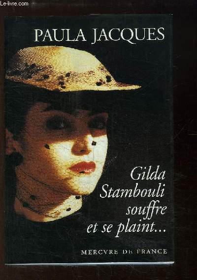 Gilda Stambouli souffre et se plaint ...