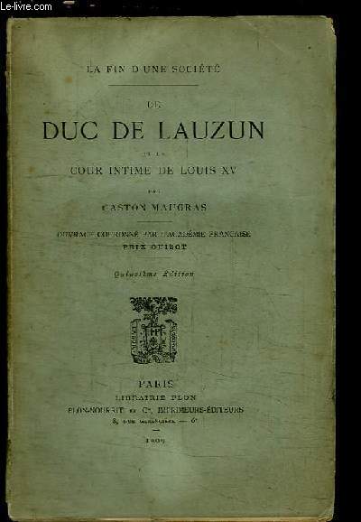 Le Duc de Lauzun et la Cour Intime de Louis XV.
