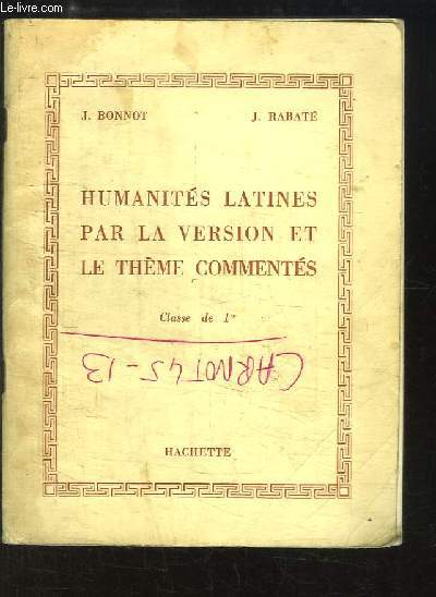 Humanits Latines par la version et le thme comments. Classe de 1re.