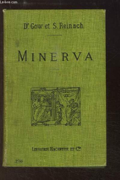 Minerva. Introduction  l'tude des classiques scolaires, grecs et latins.