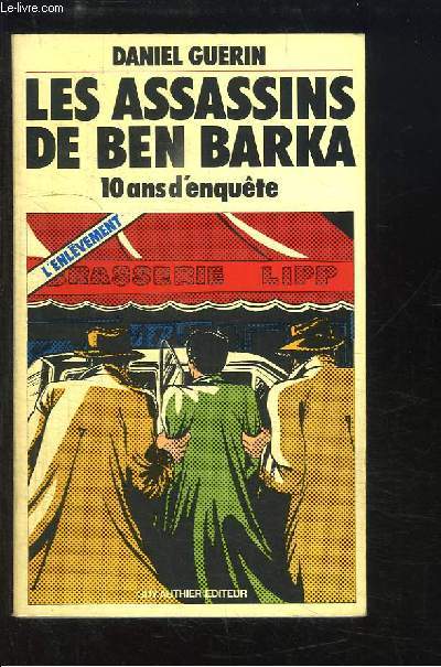 Les Assassins de Ben Barka, 10 ans d'enqute.