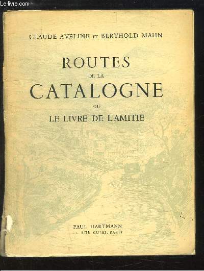 Routes de la Catalogne, ou Le Livre de l'Amiti.