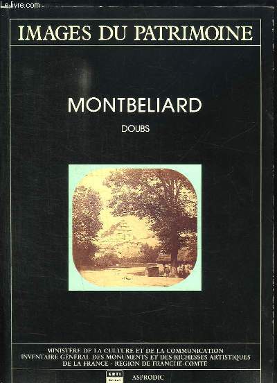 Montbeliard. Doubs. Images du Patrimoine.